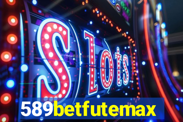 589betfutemax futebol ao vivo